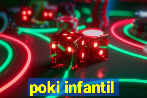 poki infantil
